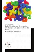 Couverture du livre « Fe2-xtixo3-d: de l'interaction d'echange a la polarisation de spin » de Ndilimabaka-H aux éditions Presses Academiques Francophones