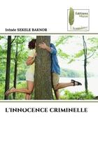 Couverture du livre « L'innocence criminelle » de Sekele Baknor Irenee aux éditions Muse