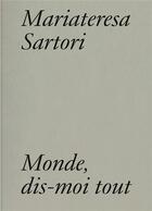 Couverture du livre « Monde, dis-moi tout » de Mariateresa Sartori aux éditions Bruno