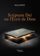 Couverture du livre « Scriptum Dei ou l'écrit de Dieu » de Malateste aux éditions Baudelaire