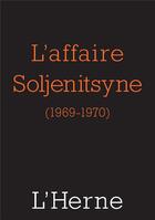 Couverture du livre « L'affaire Soljenitsyne (1969-1970) » de  aux éditions L'herne