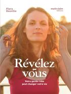 Couverture du livre « Révélez-vous ; votre garde-robe peut changer votre vie » de Flora Douville aux éditions Marie-claire