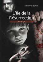 Couverture du livre « L ile de la resurrection » de Severine Blanc aux éditions Sydney Laurent