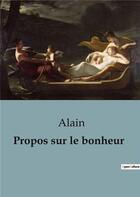 Couverture du livre « Propos sur le bonheur » de Alain aux éditions Shs Editions