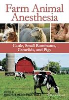 Couverture du livre « Farm Animal Anesthesia » de Paul Walz et Huichu Lin aux éditions Wiley-blackwell