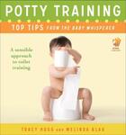 Couverture du livre « Potty Training: Top Tips From the Baby Whisperer » de Blau Melinda aux éditions Atria Books