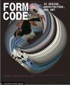 Couverture du livre « Form + code in design art and architecture » de Reas/Lust aux éditions Princeton Architectural