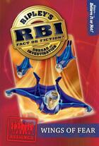 Couverture du livre « Ripley's RBI 05: Wings Of Fear » de Ripley'S Believe It Or Not D V aux éditions Ripley Publishing