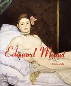 Couverture du livre « Edouard Manet » de Émile Zola aux éditions Parkstone International