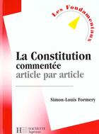 Couverture du livre « La Constitution Commentee Article Par Article » de Formery Simon-Louis aux éditions Hachette Education