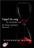 Couverture du livre « L'appel du sang ; la seconde vie de Bree Tanner » de Stephenie Meyer aux éditions Le Livre De Poche Jeunesse