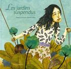 Couverture du livre « Les jardins suspendus » de Philippe Lechermeier aux éditions Gautier Languereau