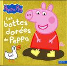 Couverture du livre « Peppa Pig ; les bottes dorées de Peppa » de  aux éditions Hachette Jeunesse