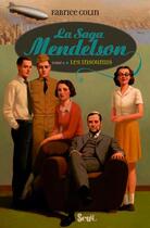 Couverture du livre « La saga Mendelson Tome 2 ; les insoumis » de Fabrice Colin aux éditions Seuil Jeunesse