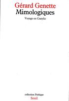 Couverture du livre « REVUE POETIQUE ; mimologiques ; voyage en Cratylie » de Gérard Genette aux éditions Seuil