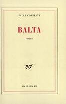 Couverture du livre « Balta » de Paule Constant aux éditions Gallimard