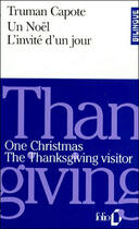 Couverture du livre « Un Noël ; l'invité d'un jour ; one Christmas ; the Thanksgiving visitor » de Truman Capote aux éditions Gallimard