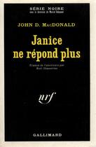 Couverture du livre « Janice ne répond plus » de John Dann Macdonald aux éditions Gallimard