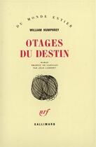 Couverture du livre « Otages Du Destin » de Humphrey Willia aux éditions Gallimard