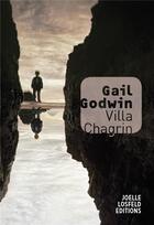 Couverture du livre « Villa Chagrin » de Gail Godwin aux éditions Joelle Losfeld