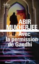 Couverture du livre « Avec la permission de Gandhi » de Abir Mukherjee aux éditions Folio