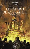 Couverture du livre « Le Bâtard de Kosigan Tome 3 : Le marteau des sorcières » de Fabien Cerutti aux éditions Folio