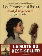 Couverture du livre « Les femmes qui lisent sont de plus en plus dangereuses » de Laure Adler et Stefan Bollmann aux éditions Flammarion