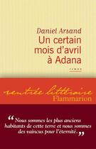 Couverture du livre « Un certain mois d'avril à Adana » de Daniel Arsand aux éditions Flammarion