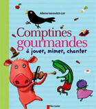 Couverture du livre « Comptines gourmandes a jouer, mimer, chanter » de Ivanovitch Lair Albe aux éditions Pere Castor