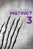 Couverture du livre « Instinct Tome 3 » de Vincent Villeminot aux éditions Nathan