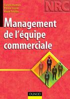 Couverture du livre « Management de l'équipe commerciale ; manuel » de Pascal Lezin et Alain Toullec et Carole Hamon aux éditions Dunod
