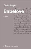 Couverture du livre « Babelove » de Olivier Mayer aux éditions L'harmattan