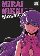 Couverture du livre « Mirai Nikki ; le journal du futur : mosaic » de Sakae Esuno aux éditions Casterman