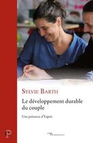 Couverture du livre « Le développement durable du couple » de Sylvie Barth aux éditions Cerf