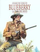 Couverture du livre « Blueberry Tome 9 : la piste des Sioux » de Jean-Michel Charlier et Jean Giraud aux éditions Dargaud