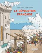 Couverture du livre « La révolution francaise » de Thibaud Guyon et Philippe Brochard aux éditions Ecole Des Loisirs
