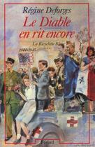 Couverture du livre « La bicyclette bleue Tome 3 : le diable en rit encore, 1944-1945 » de Regine Deforges aux éditions Fayard