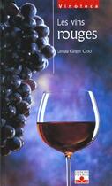 Couverture du livre « Les Vins Rouges » de Ursula Geiger-Croci aux éditions Fleurus