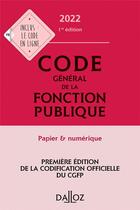 Couverture du livre « Code général de la fonction publique : annoté et commenté (édition 2022) » de  aux éditions Dalloz