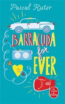 Couverture du livre « Barracuda for ever » de Pascal Ruter aux éditions Le Livre De Poche