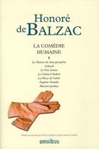 Couverture du livre « La comédie humaine Tome 1 ; la maison du chat-qui-pelote ; Gobseck ; le père Goriot ; le colonel Chabert ; la messe de l'athée ; Eugénie Grandet ; illusions perdues » de Honoré De Balzac aux éditions Omnibus