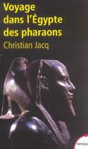 Couverture du livre « Voyage dans l'Egypte des pharaons » de Christian Jacq aux éditions Tempus/perrin