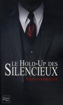 Couverture du livre « Le hold-up des silencieux » de Ghreener Stephan aux éditions Fleuve Editions