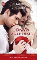 Couverture du livre « Brûlés par le désir » de Johanna Lindsey aux éditions J'ai Lu