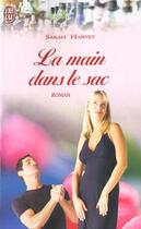 Couverture du livre « Main dans le sac (la) » de Sarah Harvey aux éditions J'ai Lu