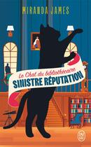 Couverture du livre « Le chat du bibliothécaire Tome 4 : Sinistre réputation » de Miranda James aux éditions J'ai Lu