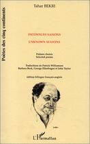 Couverture du livre « Saisons inconnues, unknown seasons ; poèmes choisis, selected poems » de Tahar Bekri aux éditions Editions L'harmattan