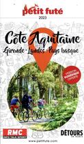 Couverture du livre « Guide cote aquitaine 2023 petit fute - gironde - landes - pays basque » de Collectif Petit Fute aux éditions Le Petit Fute