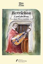 Couverture du livre « Berrichon : l'ami du beau » de Jean-Pierre Castelain aux éditions Amalthee
