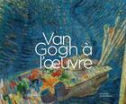 Couverture du livre « Van Gogh à l'oeuvre » de Leo Jansen et Marije Vellekoop aux éditions Actes Sud